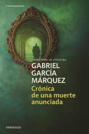 Crónica de una muerte anunciada – Gabriel García Márquez