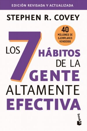 Los 7 hábitos de la gente altamente efectiva – Stephen R. Covey